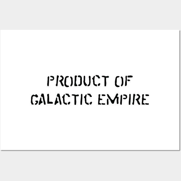 Product of Galactic Empire Wall Art by gonzr_fredo